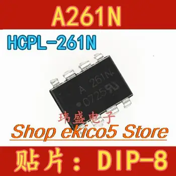 10pieces Pôvodné zásob A261N HCPL-261N DIP-8